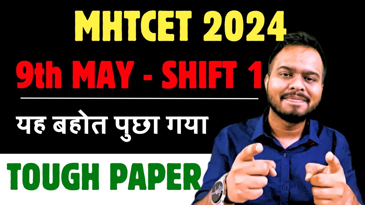 09 MAY SHIFT 1 PAPER ANALYSIS TOUGHEST PAPER 09-may-shift-1-paper-analysis-toughest-paper