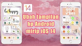 TERBARU! CARA UBAH TAMPILAN ANDROID JADI IOS 14