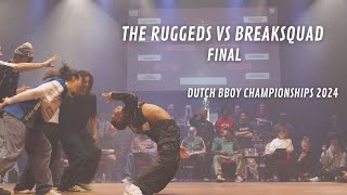 The Ruggeds Vs Break Squad Final Dutch Bboy Championships 2024