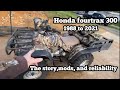 Honda 300 fourtrax. The best atv ever built.