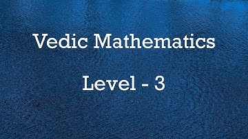 Vedic Mathematics Level -3