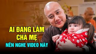 Dạy con thành công theo 3 cách này  Thầy Thích Pháp Hòa (quá chính xác)