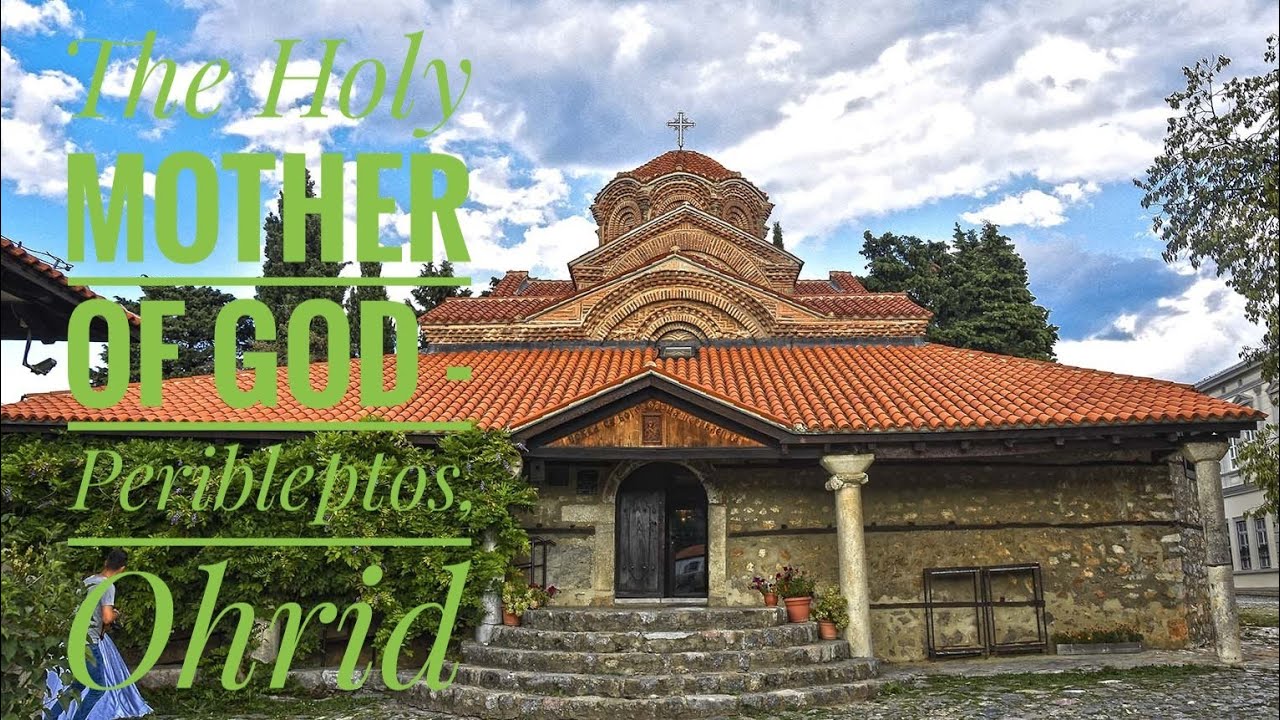 Perybleptos, St. Constantine and Helena Old Church - Ohrid, North Macedonia