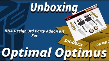 Unboxing DNA Design DK-08EX Upgrade Kit for Optimal Optimus (POTP)