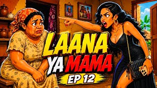 LAANA YA MAMA EP 12/MOTHER'S CURSE