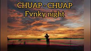 CHUAP-CHUAP_ RIAN SKIDIPAPAP_FVNKY NIGHT _ NWRMX 2022