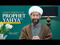 Episode 2 | Characteristics of Prophet Yahya (a.s) in the Holy Qur'an &amp; Youth | Faraj Qur'an Series