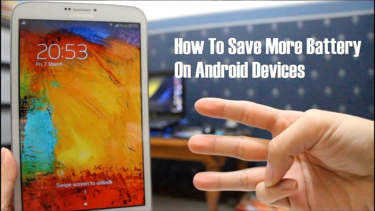 How To Save More Battery On Android Devices