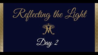 Reflecting the Light - Advent Week 1 - Monday, Nov. 29, 2021