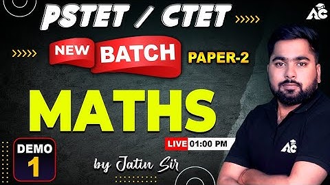 PSTET/CTET 2025 | New Batch | Maths | Paper-2 |  Demo Day-1 | By Jatin Sir | Live 1:00 PM