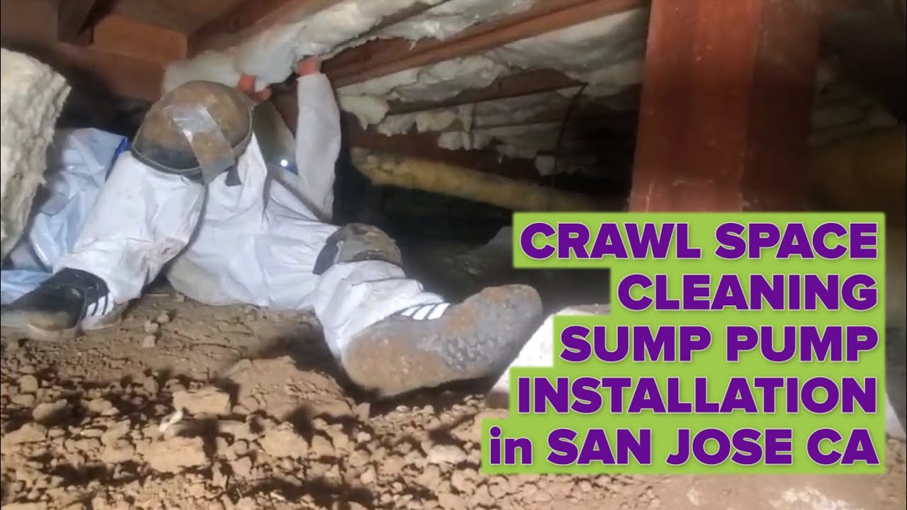 Crawl Space Cleaning Sump Pump Installation in San Jose CA