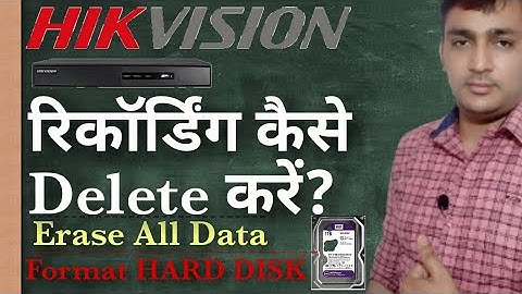 Hikvision recording Delete | Hikvision erase all Data | Hard disk format in Hikvision Dvr |