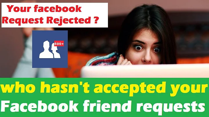 Find out who hasn't accepted your Facebook friend requests - Facebook Friends Request Denied? - DayDayNews