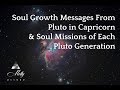 Soul Growth Messages From Pluto in Capricorn and Soul Missions