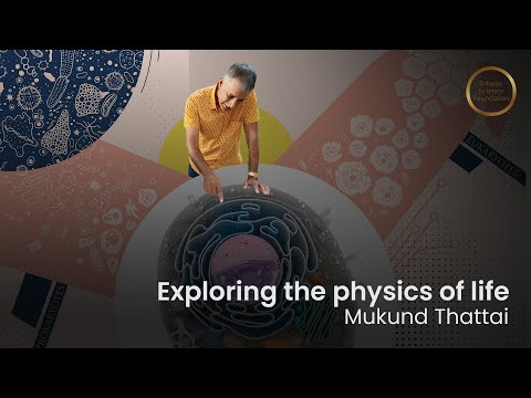 Exploring the physics of life - Prof. Mukund Thattai, 2023 Infosys Prize Laureate