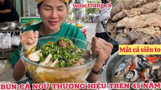 ĐÃ MẮT SIÊU KHỦNG BÚN CÁ NGỪ ĐẠI DƯƠNG TRÊN 45 NĂM CỦA DÌ TẤM