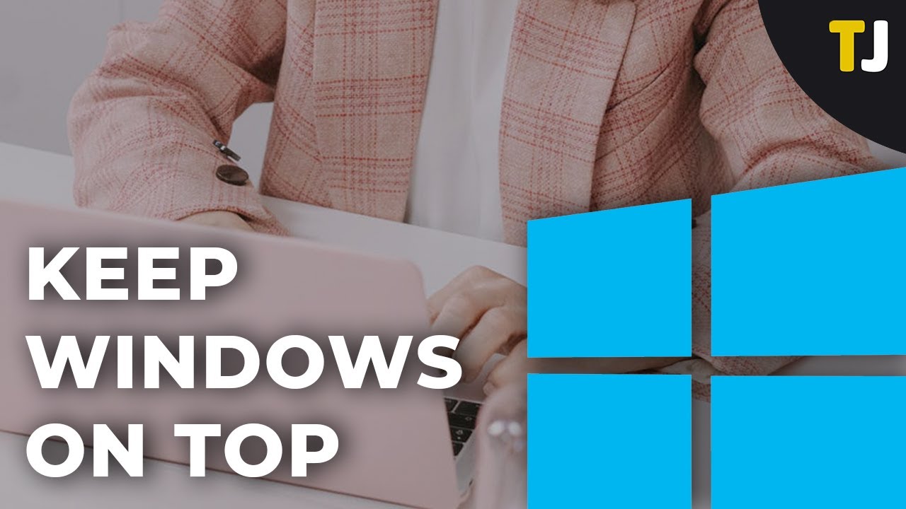 How To Keep a Window Always On Top Windows 10 - YouTube