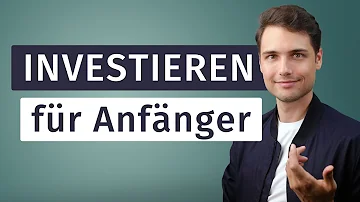 Wie fängt man an zu investieren?