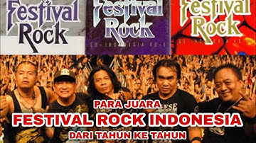 JUARA FESTIVAL ROCK INDONESIA DARI TAHUN KE TAHUN