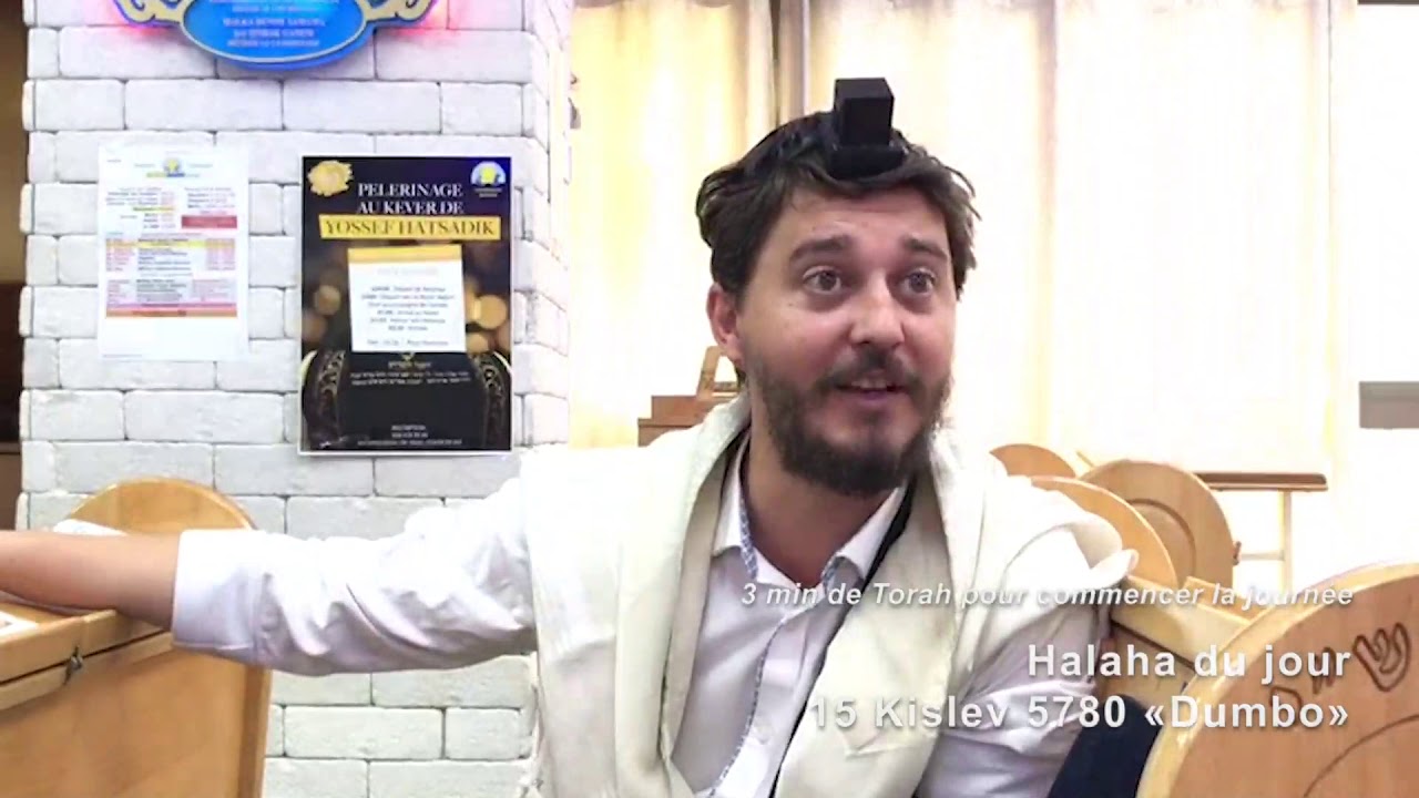 13/12/19 les 3mn de torah du rav Chemouny du centre rachi de Netanya  15 kislev