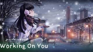 〖Nightcore〗Working On You Resimi