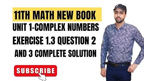 Class 11 Math PTB | Unit 1 Complex Numbers | Ex 1.3 Q2 & Q3 Solved | New Book 2025