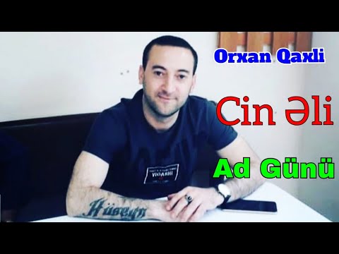 Orxan Qaxli - Cin Əli Ad Gününə Özəl Hədiyyə