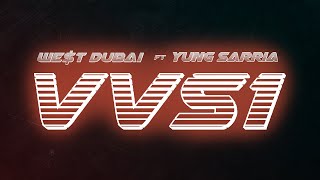 WE$T DUBAI ft. YUNG SARRIA - VVS1 (Video Oficial)