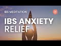 Guided meditation for ibs and anxiety