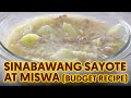 Budget Recipe #1 Sinabawang Sayote at Miswa