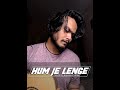 Hum jee Lenge || Mustafa Zahid || Majharul Mikat