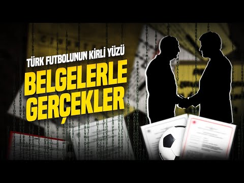 Türk Futbolu'nun Kirli Belgeleri: \