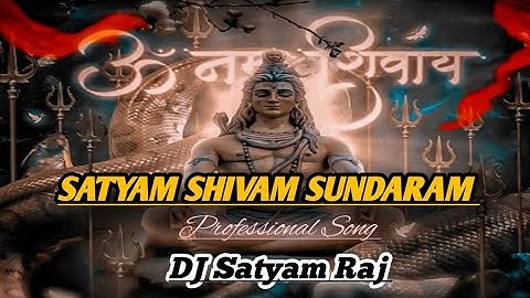 Satyam Shivam Sundaram DJ Shashi Jharkhand_Mix _Satyam Raj.__ #video #song #bhagtisong 