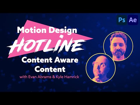 Motion Design Hotline: Content Aware Content with Evan Abrams and Kyle Hamrick