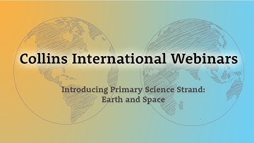 Collins International Webinars: Introducing Earth and Space