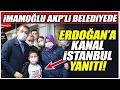 Ekrem İmamoğlu AKP'li belediyede! Erdoğan'a Kanal İstanbul yanıtı!