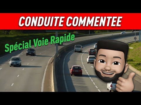 Conduite commentée : voie rapide et autoroute (insertion, dépassement...)