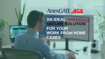 AnexGATE ACE VPN | #WorkFromHome  #SecureConnectivity