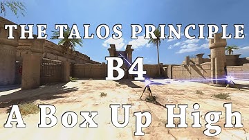 [The Talos Principle] B4 - A Box Up High