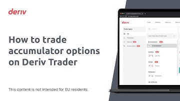 How to trade accumulator options on Deriv Trader (non-EU clients)