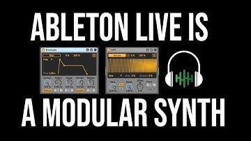 Ableton Live is a Modular Synth