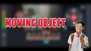 How to make a MOVING OBJECT ( Kinemaster ) tutorial