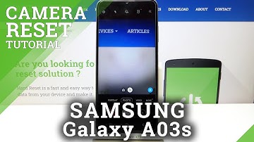 How to Reset Camera Settings in SAMSUNG Galaxy A03s – Format Camera