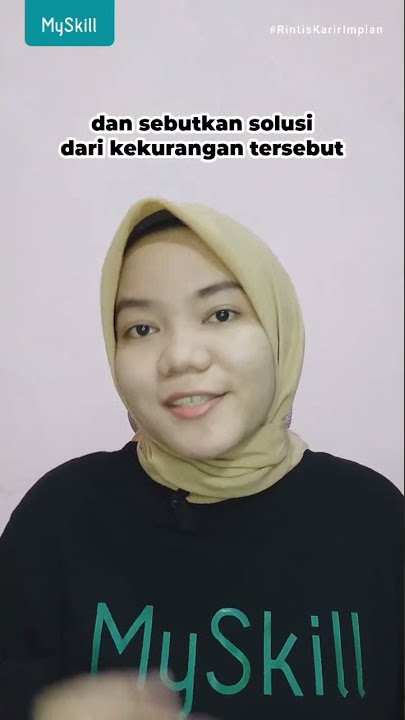 Tips Interview Menjawab Kekurangan Diri #myskill #shortvideo #interview #interviewkerja