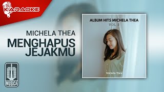 Michela Thea - Menghapus Jejakmu Karaoke