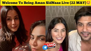 [22 MAY] Shehnaaz Gill New Pictures Coming 🥰 Being Aman SidNaaz Fans Live 💫