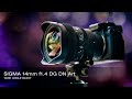 Astro &amp; Landscape Photography BEAST! |  Sigma 14mm f1.4 DG DN Art Lens Unleashed!