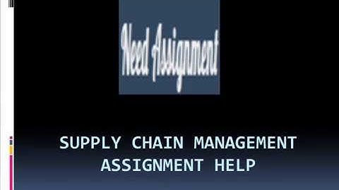 Supply Chain Management Assignment Help