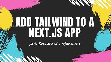 Add TailwindCSS to a Next.js App