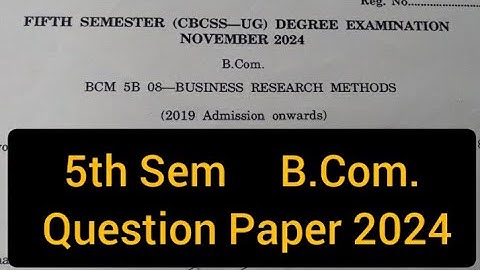 BUSINESS RESEARCH METHODS        |          5th Semester    B.Com.   Question Paper   2024  #calicut